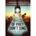 Birds of Prey Don't Sing: an L.A. assassination thriller