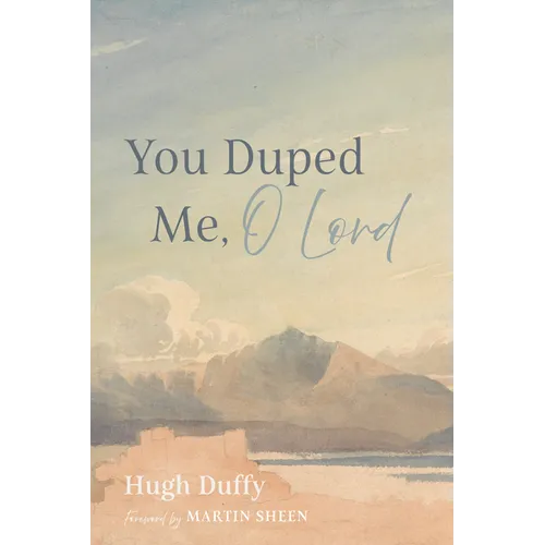 You Duped Me, O Lord
