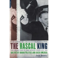 The Rascal King: The Life and Times of James Michael Curley (1874-1958)
