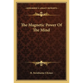 The Magnetic Power of the Mind