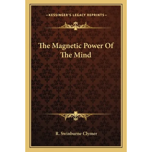 The Magnetic Power of the Mind