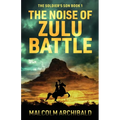The Noise of Zulu Battle