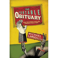 The Portable Obituary: How the Famous, Rich, and Powerful Really Died