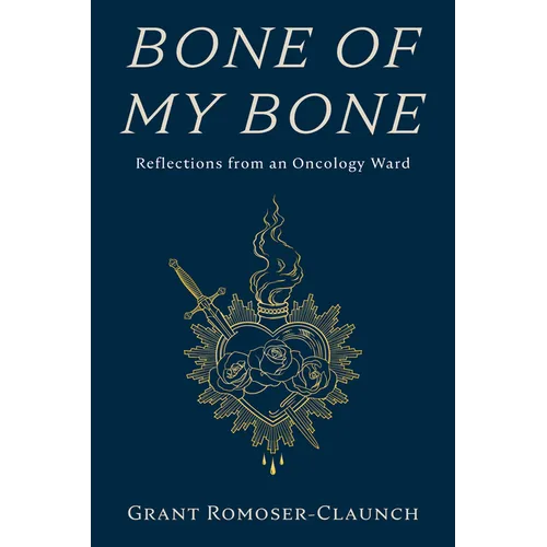 Bone of My Bone: Reflections from an Oncology Ward