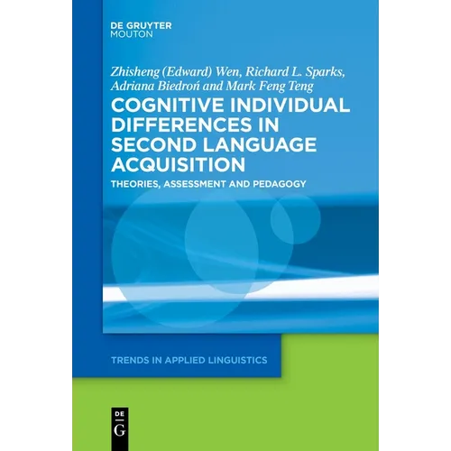 Cognitive Individual Differences in Second Language Acquisition: Theories, Assessment and Pedagogy