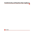 Troubleshooting and Repairing Major Appliances