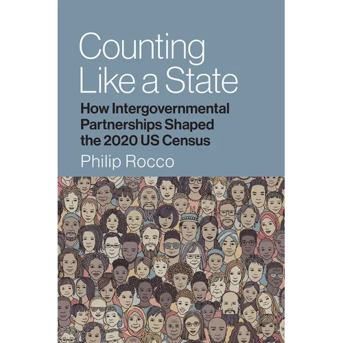 Counting Like a State: How Intergovernmental Partnerships Shaped the 2020 Us Census