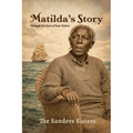 Matilda's Story, Through the Eyes of Four Sisters