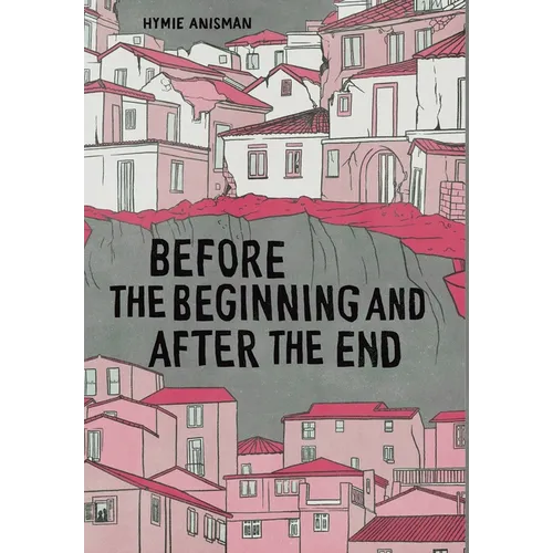 Before the Beginning and After the End