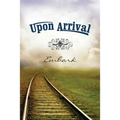 Upon Arrival: Embark