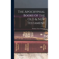 The Apocryphal Books of the Old & New Testament