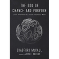 The God of Chance and Purpose: Divine Involvement in a Secular Evolutionary World