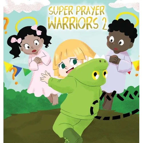 Super Prayer Warriors 2: Iree Learns About Faith