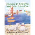 Sammy & Shelly's West Coast Adventure