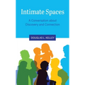 Intimate Spaces: A Conversation about Discovery and Connection
