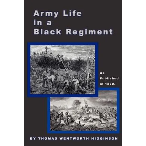 Army Life in a Black Regiment