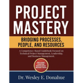 Project Mastery: Bridging Processes, People, and Resources