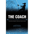 The Coach: Your Past Doesn't Dictate Your Future