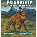 Friendship Under the Big Sky