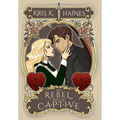 The Rebel and the Captive