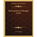 The Projection Of Thought Forms