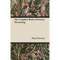 The Complete Book of Interior Decorating