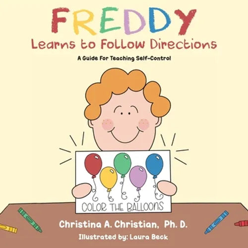 Freddy Learns to Follow Directions: A guide for teaching self-control
