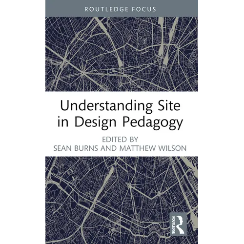 Understanding Site in Design Pedagogy