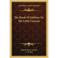 The Book Of Jubilees Or The Little Genesis