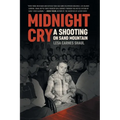 Midnight Cry: A Shooting on Sand Mountain