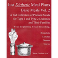 Just Diabetic Meal Plans, Basic Meals, Vol 2