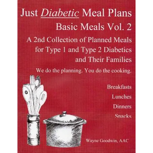 Just Diabetic Meal Plans, Basic Meals, Vol 2
