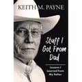 Stuff I Got from Dad: Lessons I Learned from My Father