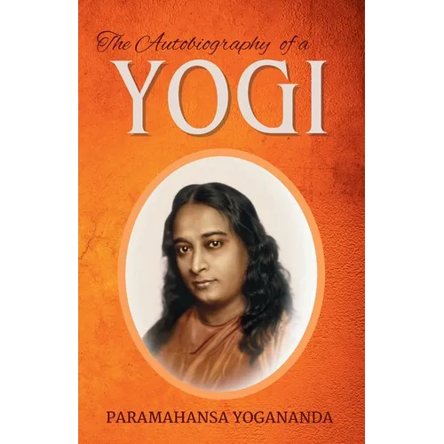 The Autobiography of a Yogi