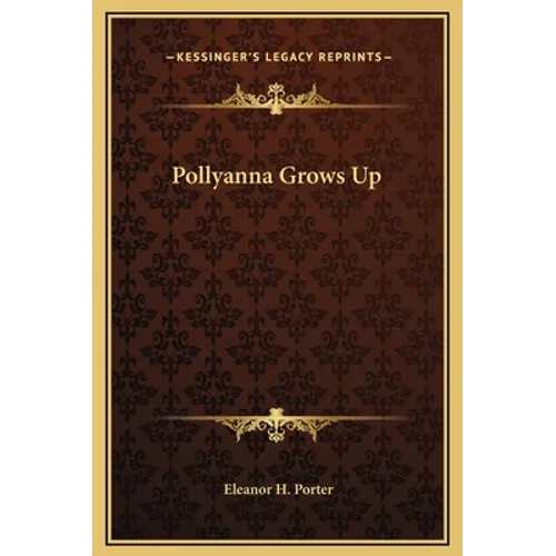 Pollyanna Grows Up