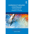 Expressive Therapies Continuum: A Framework for Using Art in Therapy