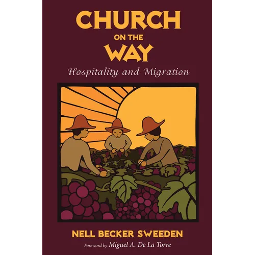 Church on the Way: Hospitality and Migration