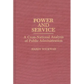 Power and Service: A Cross-National Analysis of Public Administration