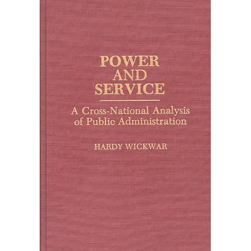 Power and Service: A Cross-National Analysis of Public Administration