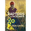 Raptors in the Ricelands