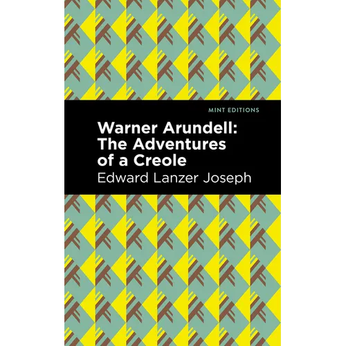 Warner Arundell: The Adventures of a Creole