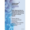 New Approaches to Assessing Behavioral and Brain Synchrony in Infant-Parent Dyads