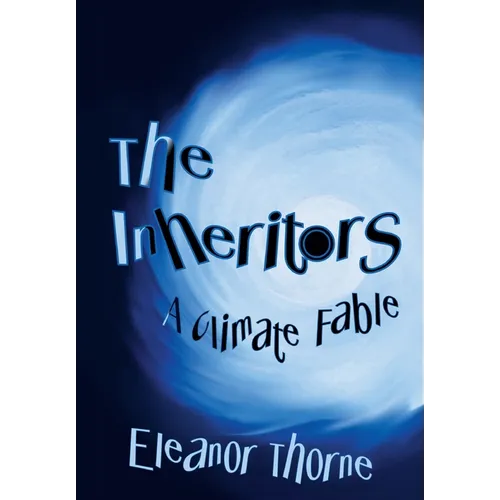 The Inheritors: A Climate Fable