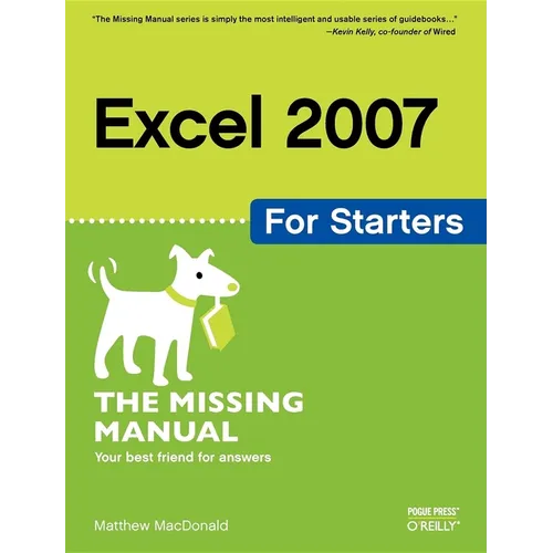 Excel 2007 for Starters: The Missing Manual