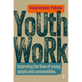 Youth Work: Improving the Lives of Young People and Communities