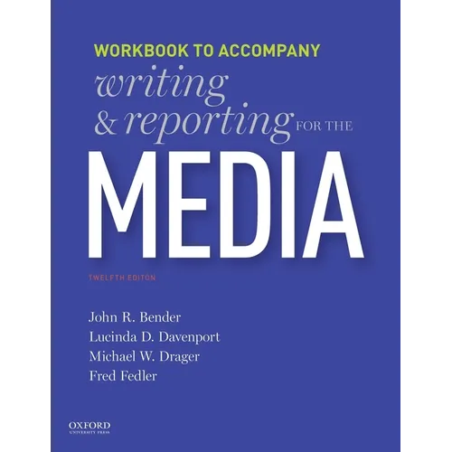 Writing and Reporting for the Media: Workbook