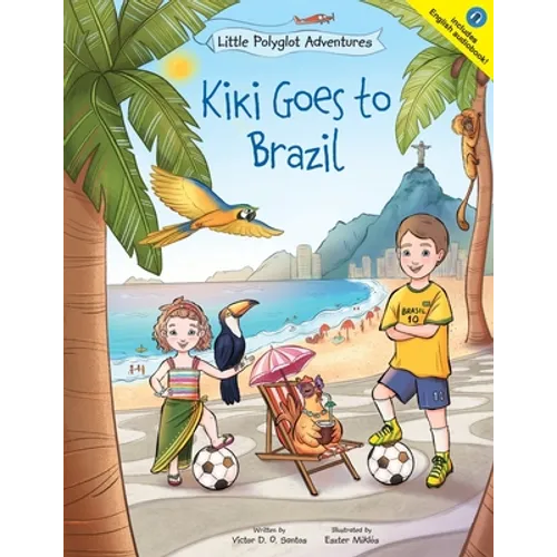 Kiki Goes to Brazil: Children's Picture Book