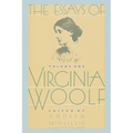 Essays of Virginia Woolf Vol 1: Vol. 1, 1904-1912