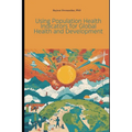 Using Population Health Indicators for Global Health and Development