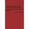 Public Policy and the Quality of Life: Market Incentives Versus Government Planning